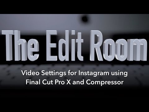 Video Settings for Instagram using Final Cut Pro X and Compressor